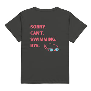 Sorry. Can't. Swimming. Women’s Tee
