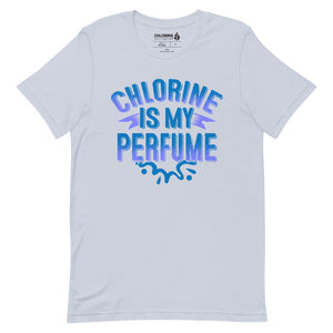 Chlorine Is My Perfume Unisex Tee