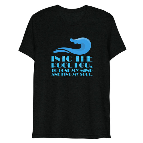 Into The Pool I Go Unisex Triblend Tee